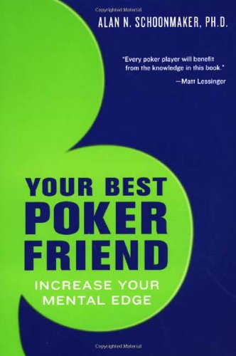 Beispielbild fr Your Best Poker Friend: Increase Your Mental Edge and Maximize Your Profits zum Verkauf von More Than Words