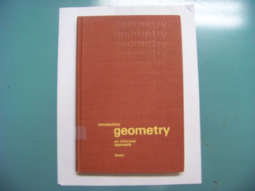 9780818500213: Introductory geometry: an informal approach (Contemporary undergraduate mathematics series)