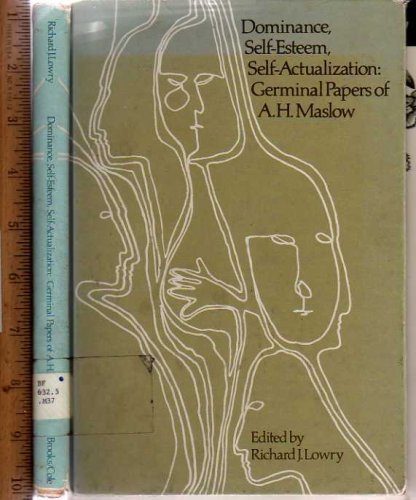 Imagen de archivo de Dominance, Self-Esteem, Self-Actualization: Germinal Papers of A. H. Maslow a la venta por ThriftBooks-Atlanta