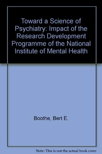 9780818501074: Toward a science of psychiatry;: Impact of the research development program of the National Institute of Mental Health