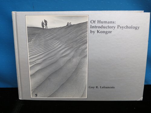 Of humans: introductory psychology by Kongor (9780818501203) by LefrancÌ§ois, Guy R