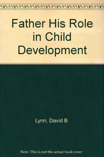 The Father His Role in Child Development