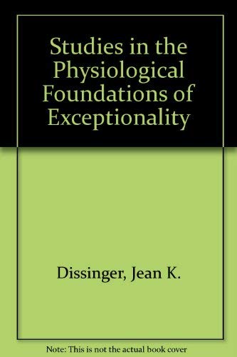 Studies in the Psychological Foundations of Exceptionality