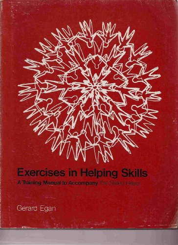 Imagen de archivo de Exercises in Helping Skills: a training manual to accompany "The Skilled Helper" a la venta por GF Books, Inc.