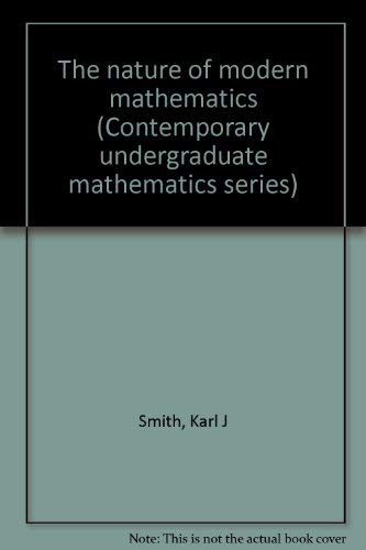 Stock image for The Nature of Modern Mathematics, 2nd edition (Contemporary Undergraduate Mathematics Series) for sale by BookDepart