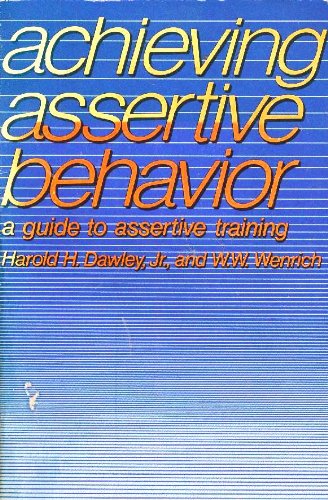 9780818501852: Achieving assertive behavior: A guide to assertive training