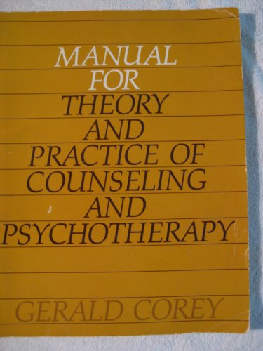 Stock image for Manual for Theory and Practice of Counseling and Psychotherapy for sale by Eatons Books and Crafts
