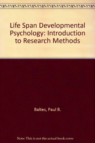 Life-span developmental psychology: Introduction to research methods (Life-span human development series) (9780818502323) by Baltes, Paul B