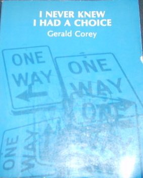 Imagen de archivo de I Never Knew I Had a Choice a la venta por Better World Books