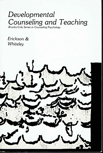 9780818503276: Developmental counseling and teaching (Brooks/Cole series in counseling psychology)