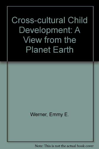 Stock image for Cross-cultural child development: A view from the planet Earth for sale by HPB-Red