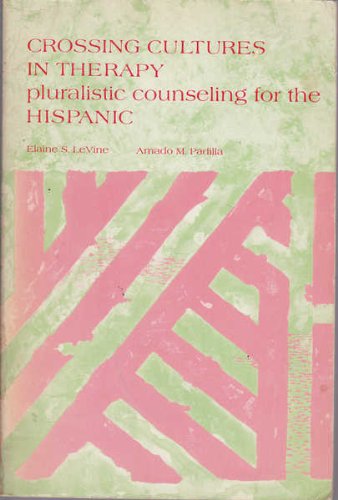 Stock image for Crossing Cultures in Therapy: Pluralistic Counseling for the Hispanic for sale by Ergodebooks