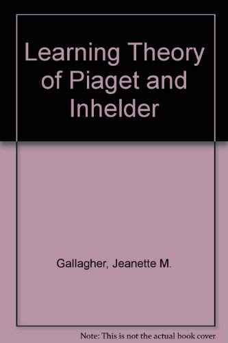 Stock image for The learning theory of Piaget and Inhelder for sale by Montclair Book Center