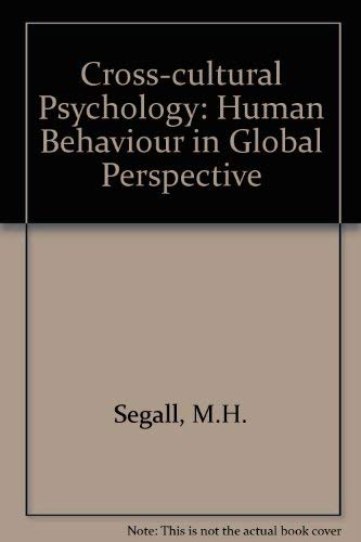 Imagen de archivo de Cross-Cultural Psychology : Human Behavior in Global Perspective a la venta por Better World Books: West