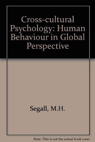 Stock image for Cross-Cultural Psychology : Human Behavior in Global Perspective for sale by Better World Books: West