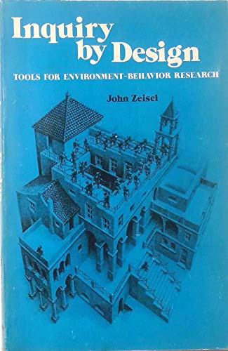 Stock image for Inquiry by Design : Tools for Environment-Behavior Research for sale by Better World Books