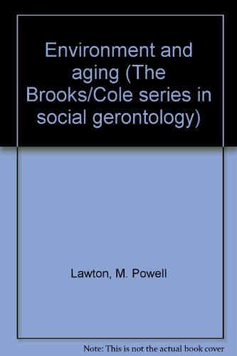 Stock image for Environment and aging (The Brooks/Cole series in social gerontology) for sale by Ergodebooks