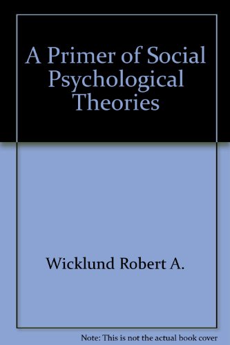 Beispielbild fr A Primer of Social Psychological Theories zum Verkauf von Bingo Used Books
