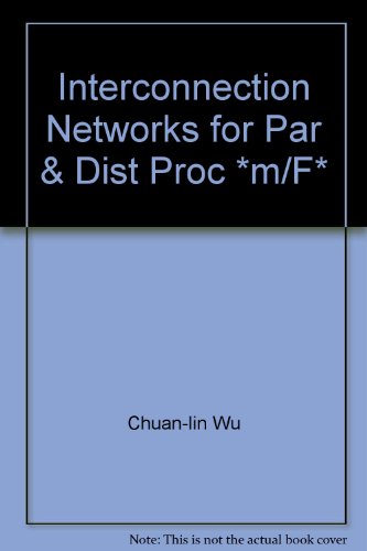 Imagen de archivo de Tutorial, Interconnection Networks for PARALLEL AND DISTRIBUTED PROCESSING. a la venta por SUNSET BOOKS