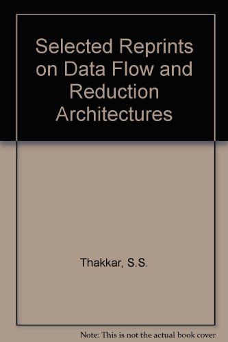 Beispielbild fr Dataflow and Reduction Architectures, Selected Reprints on zum Verkauf von Better World Books