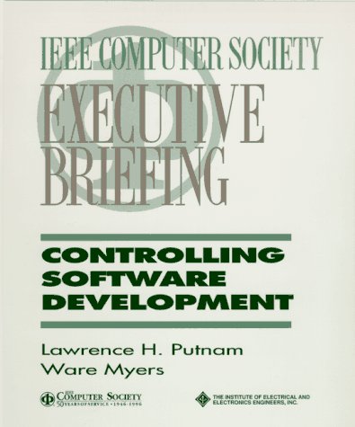 9780818674525: Controlling Software Development: An Executive Briefing