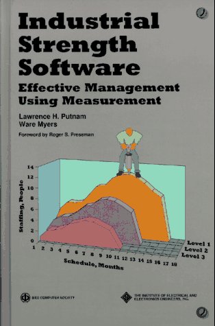 Industrial Strength Software,Effective Management: using measurement