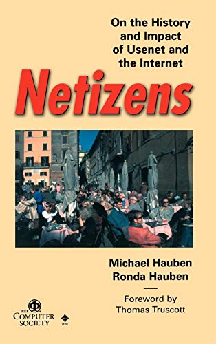 9780818677069: Netizens: On the History and Impact of Usenet and the Internet