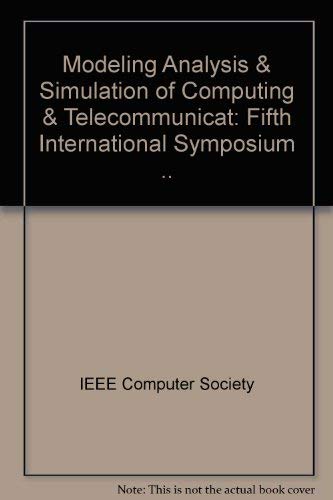 Fifth International Symposium on Modeling, Analysis, and Simulation of Computer and Telecommunication Systems: January 12-15, 1997, Haifa, Israel (9780818677588) by International Workshop On Modeling, Analysis, And Simulation Of Computer And Telecommunication Systems (5th : 1997 : Haifa, Israel)