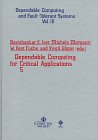 Stock image for Dependable Computing for Critical Applications 5 (Dependable Computing and Fault-Tolerant Systems, Vol 10) for sale by Zubal-Books, Since 1961