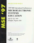 Stock image for 1997 IEEE International Conference on Microelectronic Systems Education Mse '97: July 21-23, 1997 Arlington, Virginia, USA : Proceedings for sale by GuthrieBooks