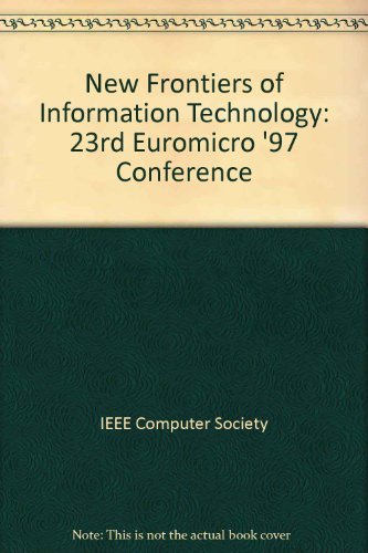 23rd Euromicro '97 Conference - New Frontiers of Information Technology (9780818681295) by Institute Of Electrical And Electronics Engineers