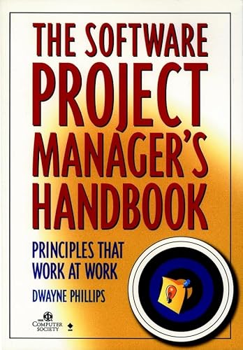 Beispielbild fr Software Project Manager`s Handbook: Principles That Work at Work: Basics That Work at Work zum Verkauf von Buchpark