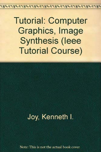 Beispielbild fr Tutorial: Computer Graphics, Image Synthesis (IEEE TUTORIAL COURSE) zum Verkauf von Ammareal