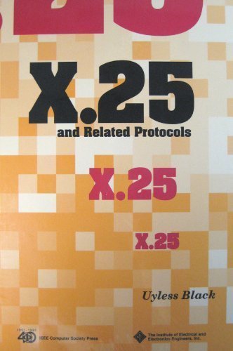 X.25 and Related Protocols (IEEE Computer Society Press Monograph) (9780818689765) by Black, Uyless