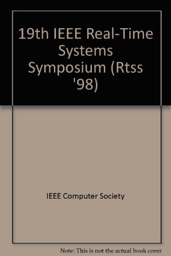 Beispielbild fr Real-Time Systems Symposium (RTSS '98), 19th IEEE zum Verkauf von Better World Books