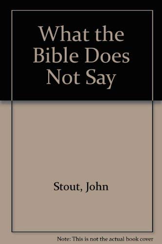 9780818700422: What the Bible Does Not Say