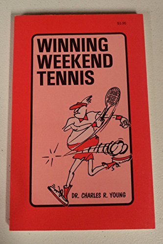 Stock image for Winning weekend tennis Young, Charles R for sale by A Squared Books (Don Dewhirst)