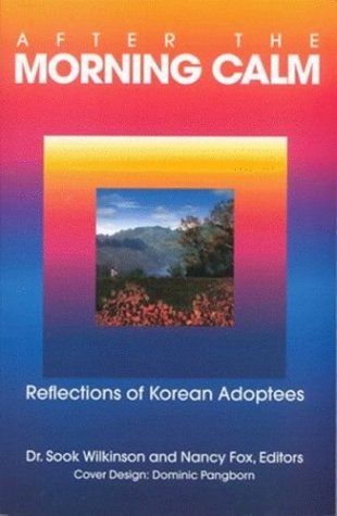 9780818702860: Title: After the Morning Calm Reflections of Korean Adopt