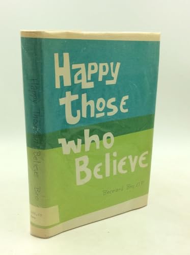 Beispielbild fr Happy Those Who Believe zum Verkauf von Better World Books