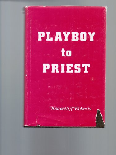 Beispielbild fr Playboy to Priest zum Verkauf von Better World Books