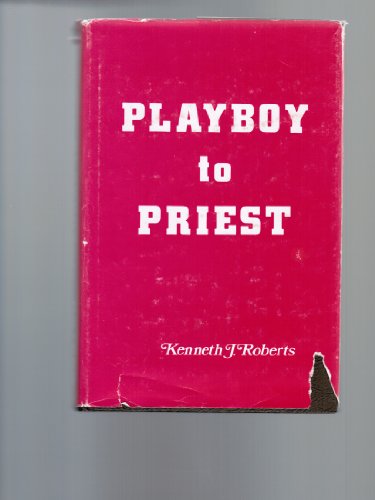 9780818902345: Playboy to priest