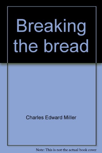 Beispielbild fr Breaking the Bread: Homilies on the "B" Cycle of Readings for Sundays and Holy Days zum Verkauf von UHR Books