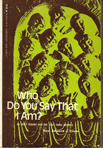 Beispielbild fr Who Do You Say That I Am? An Adult Inquiry into the First Three Gospels zum Verkauf von ThriftBooks-Atlanta