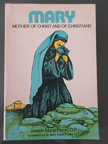 Imagen de archivo de Mary: Mother of Christ and of Christians a la venta por Henry Stachyra, Bookseller