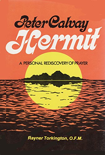 Imagen de archivo de Peter Calvay - Hermit (A Personal Rediscovery of Prayer) a la venta por UHR Books