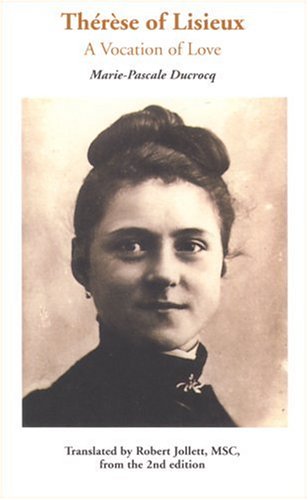 Imagen de archivo de Therese of Lisieux : A Vocation of Love a la venta por Better World Books