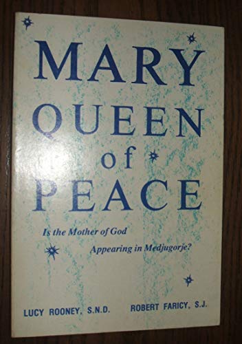 Beispielbild fr Mary Queen of Peace: Is the Mother of God Appearing in Medjugorje? zum Verkauf von Wonder Book