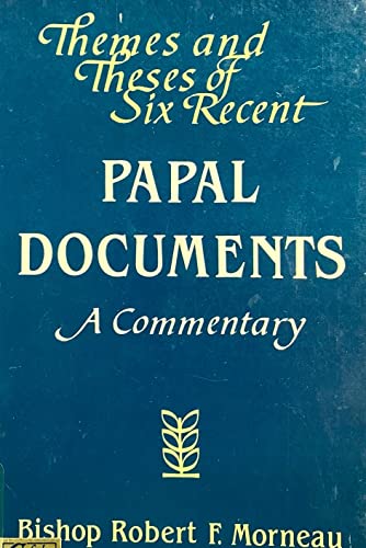 Beispielbild fr Themes and Theses of Six Recent Papal Documents : A Commentary zum Verkauf von Better World Books