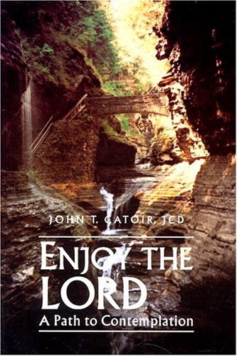 Beispielbild fr Enjoy the Lord: A Path to Contemplation zum Verkauf von SecondSale