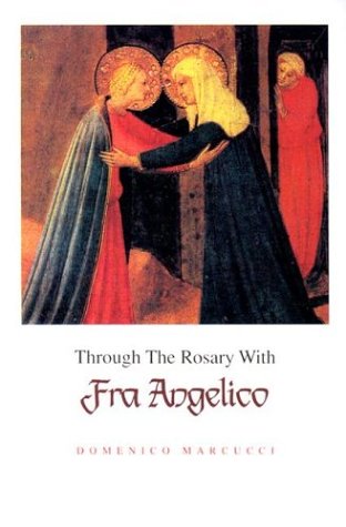 Stock image for Through the Rosary With Fra Angelico for sale by Bulk Book Warehouse